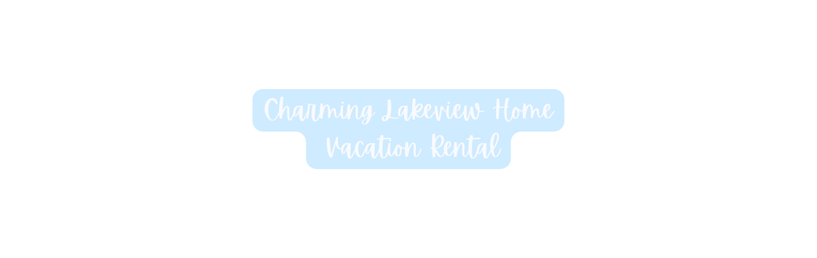 Charming Lakeview Home Vacation Rental